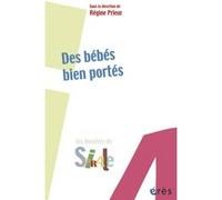 Des bébés bien portés PRIEUR REGINE (Auteur), Régine Prieur (Direction)