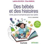Des Bébés Et Des Histoires - Livres, Jeux Et Comptines Pour Tout-Petits