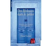 Des Bédouins dans le polder: Histoires tragi-comiques de l'émigration