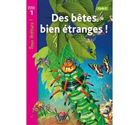 Des bêtes bien étranges - Niveau 1 - Tous lecteurs ! - Livre élève