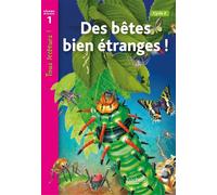 Des bêtes bien étranges - Niveau 1 - Tous lecteurs ! - Livre élève