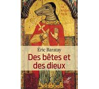 Des bêtes et des dieux