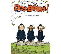 Des bêtes ! - tome 3 - La loi du plus fort