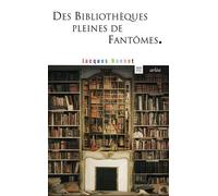 Des bibliothèques pleines de fantômes - Jacques Bonnet - Arlea - Poche - Guide