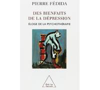 Des bienfaits de la dépression : Eloge de la psychotérapie