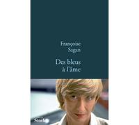 Françoise Sagan – Des bleus à l'âme – Roman – Broché