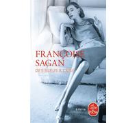 Des bleus à l'âme - Françoise Sagan - Lgf - Poche - Roman