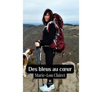 Des bleus au coeur - Marie-Lou Clairet - Le Lys Bleu - broché - Roman