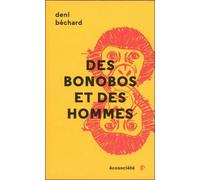 Des Bonobos Et Des Hommes - Voyage Au Coeur Du Congo