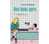 Des bons gars Arnon Grunberg (Auteur), Philippe Noble (Traduction), Isabelle Rosselin (Traduction)