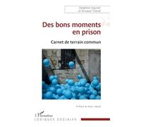 Des bons moments en prison Carnet de terrain commun - Marc Jahjah - L'harmattan - broché - Essai