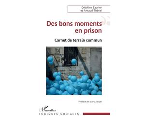 Des bons moments en prison Carnet de terrain commun - Marc Jahjah - L'harmattan - broché - Essai