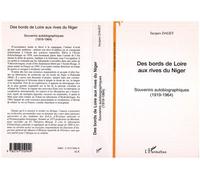 Des bords de Loire aux rives du Niger Souvenirs autobiographiques (1919 - 1964) - Jacques Daget - L'harmattan - broché - Récit