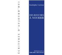 Des bouches à nourrir Rodolphe Corrion (Auteur)
