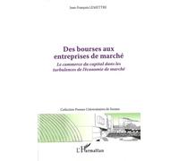 Des Bourses Aux Entreprises De Marché - Le Commerce Du Capital Dans Les Turbulences De L'économie De Marché