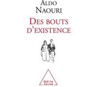 Des Bouts d'existence Aldo Naouri (Auteur)