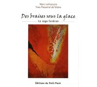 Des Braises Sous La Glace - Saga Cesbron