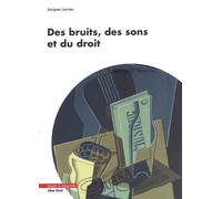 Des Bruits, Des Sons Et Du Droit