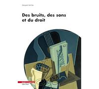 Des bruits, des sons et du droit