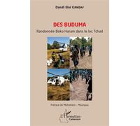 Des Buduma Randonnée Boko Haram dans le lac Tchad - Eloi Gandaf Dandi - L'harmattan - broché - Essai