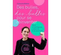 Des bulles, des bulles pour se réinventer