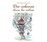 Des cabanes dans les arbres - Alain Laurens - Pacifique Eds Du - broché - Essai