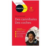Montaigne – Des cannibales, Des coches (Essais) – Analyse littéraire de l'oeuvre – Hatier