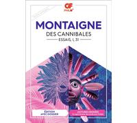 Des cannibales Essais (I, 31) - Michel de Montaigne - Flammarion - Poche - Essai