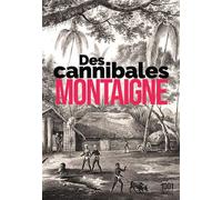 Des Cannibales - Michel De Montaigne - Mille Et Une Nuits - Poche - Roman