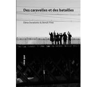 Des Caravelles et des batailles - Éléna Doratiotto - Esse Que - broché - Théâtre