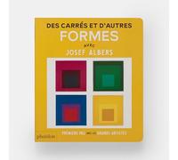 Josef Albers – Des carrés et d'autres formes avec Josef Albers – Document jeunesse – Cartonné