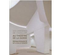 Des carrières de Chaillot au théâtre de la danse Simon Texier (Auteur)