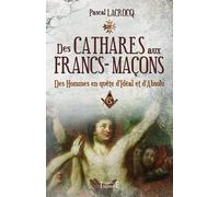 Des Cathares aux Francs-maçons