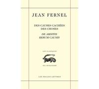 Des Causes cachées des choses / De abditis rerum causis - Jean Fernel - Belles Lettres - broché - Essai