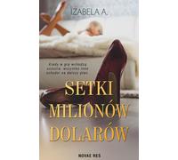 Des centaines de millions de dollars - A. Izabela (Literatur/Romanze auf Polnisch)