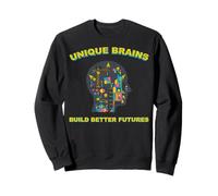 des Cerveaux Uniques construisent de Meilleurs avenirs Sensibilisation à l'Autisme autiste Sweatshirt