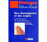 Des champignons et des ongles Comment guérir les onychomycoses ? - Robert Baran - John Libbey Eurotext - broché - Guide