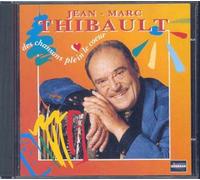 Xavier Thibault - des Chansons Plein Le Coeur