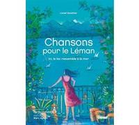 Des chansons pour le Léman Musée du Léman (Auteur), Lionel Gauthier (Auteur)