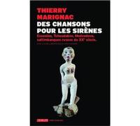 Des chansons pour les sirènes – Essenine, Tchoudakov, Medvedeva, saltimbanques russes du XXe siècle
