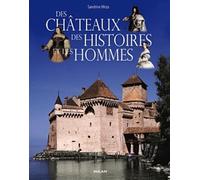 Des châteaux, des histoires et des hommes