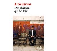 Des châteaux qui brûlent – Gallimard