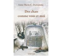 Des chats comme vous et moi - Anne-marie Damamme - La Tour Verte - broché - Nouvelles