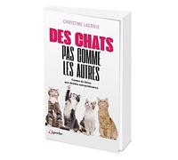 Des chats pas comme les autres: Contes de félins aux destins extraordinaires
