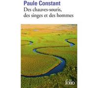 Des chauves-souris, des singes et des hommes Paule Constant (Auteur)