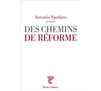 Des chemins de réforme - Sj. Antonio Spadaro - Parole Et Silence Eds - broché - Essai