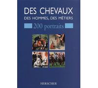 Des Chevaux, Des Hommes, Des Metiers - 200 Portraits