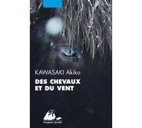 Des Chevaux et du Vent - Akiko Kawasaki - Philippe Picquier - Poche - Roman