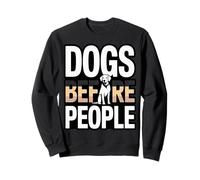 des Chiens drôles Avant Que Les Gens Disent des Amoureux des Chiens Sweatshirt