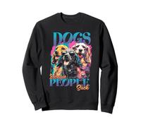 des Chiens Parce Que Les Gens sucent Un drôle de Pop Art pour Les Amoureux des Chiens Sweatshirt